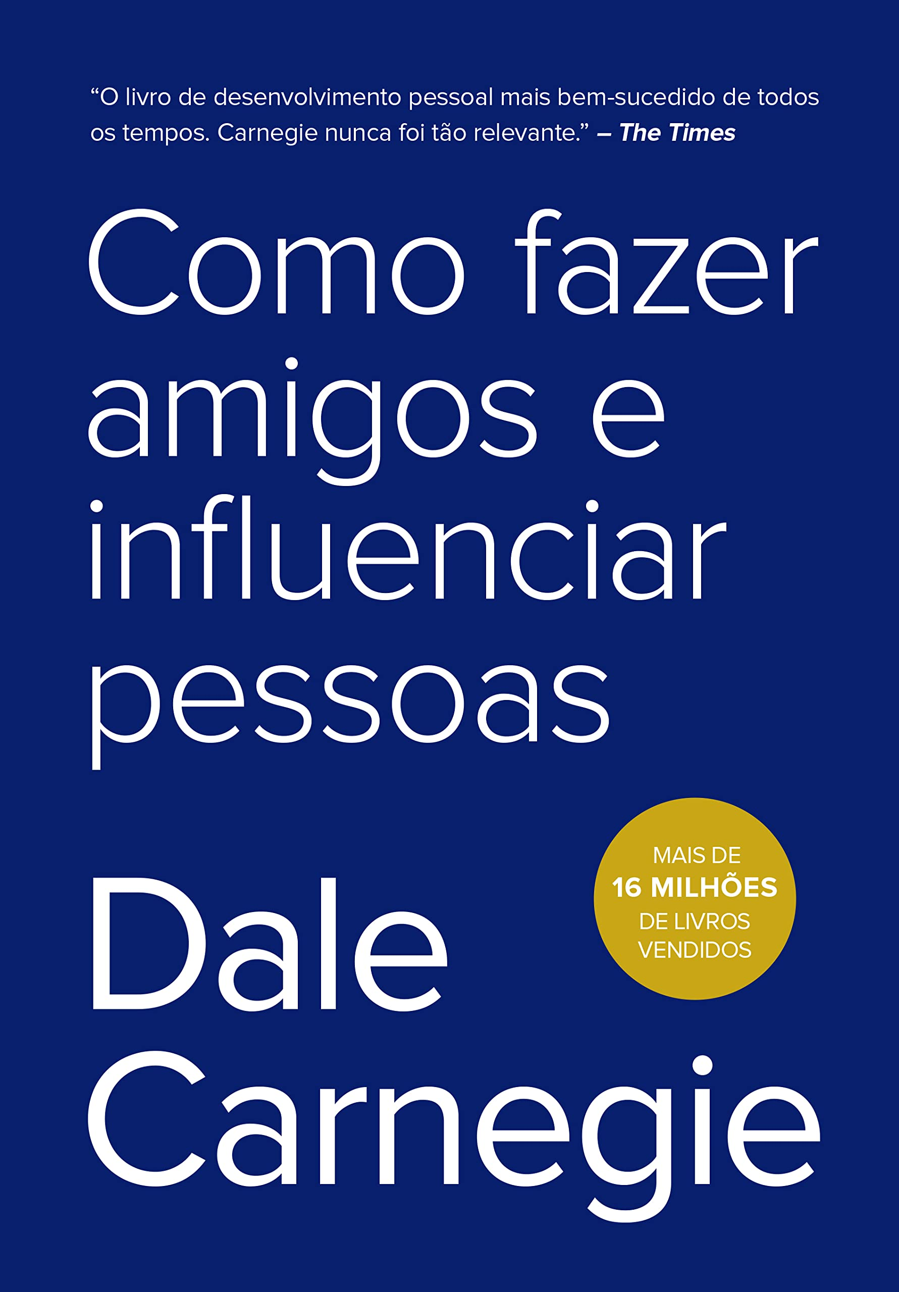Como Fazer Amigos e Influenciar Pessoas — Dale Carnegie: resenha completa